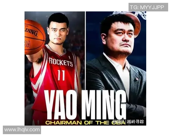 库里的姚明如何改变中国篮球的未来与全球影响力 库里的姚明如何改变中国篮球的未来与全球影响力